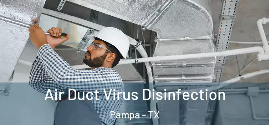  Air Duct Virus Disinfection Pampa - TX
