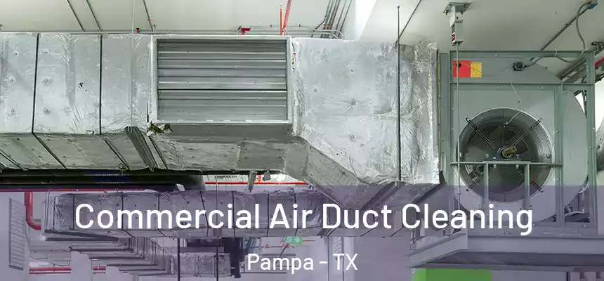  Commercial Air Duct Cleaning Pampa - TX