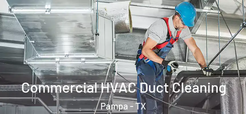  Commercial HVAC Duct Cleaning Pampa - TX