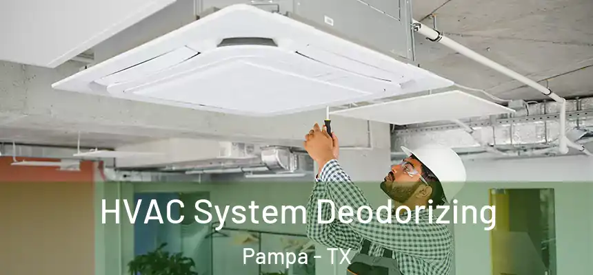  HVAC System Deodorizing Pampa - TX