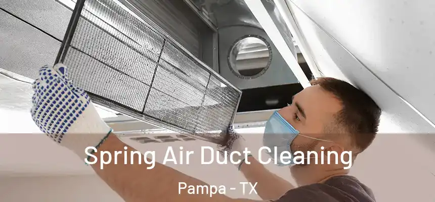  Spring Air Duct Cleaning Pampa - TX